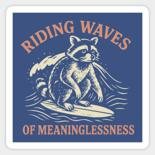 Riding Waves of Meaninglessness Sticker